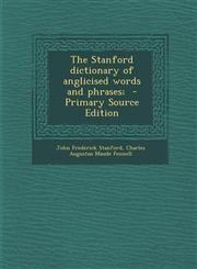 Stanford Dictionary of Anglicised Words and Phrases;,1287635741,9781287635741