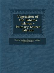 Vegetation of the Bahama Islands - Primary Source Edition,1293584045,9781293584040