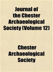 Journal of the Chester Archaeological Society (Volume 12),1152354779,9781152354777