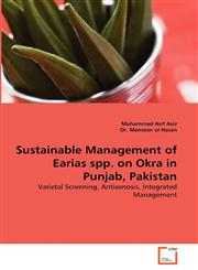 Sustainable Management of Earias Spp. on Okra in Punjab, Pakistan,3639227131,9783639227130