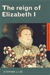 The Reign of Elizabeth I 1558-1603,0415302137,9780415302135