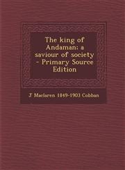 King of Andaman; A Saviour of Society,1287631355,9781287631354
