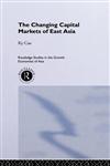 The Changing Capital Markets of East Asia,0415122856,9780415122856