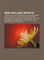 New Zealand artists Joanne Gair, John Z. Robinson, Gustavus von Tempsky, Cliff Whiting, Billy Apple, Keith Morant, William Bambridge,1157002285,9781157002284