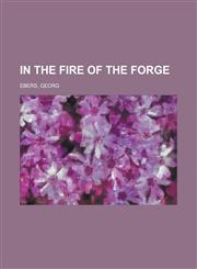 In the Fire of the Forge,1153631393,9781153631396