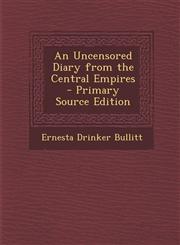 Uncensored Diary from the Central Empires,1289517924,9781289517922