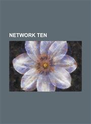 Network Ten Ads (TV Station), Animation Fixation, Atv (Australia), Bill Woods, Brad McEwan, Eleven (TV Channel), Lachlan Murdoch,,1230793054,9781230793054