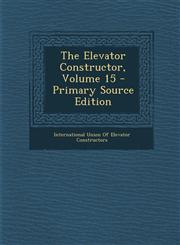 Elevator Constructor, Volume 15,1289512027,9781289512026