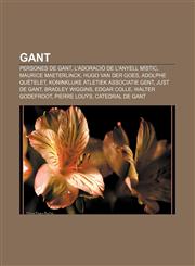 Gant Persones de Gant, L'adoració de l'Anyell Místic, Maurice Maeterlinck, Hugo van der Goes, Adolphe Quételet,1232720380,9781232720386