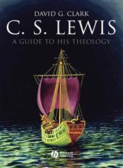 C.S. Lewis A Guide to His Theology,1405158832,9781405158831