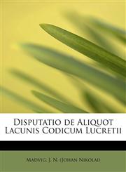 Disputatio de Aliquot Lacunis Codicum Lucretii,1241660034,9781241660031