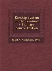 Kinship System of the Seminole - Primary Source Edition,1295452332,9781295452330