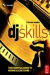 DJ Skills The essential guide to Mixing and Scratching,0240520696,9780240520698