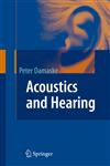 Acoustics and Hearing,3540782273,9783540782278