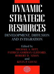 The Strategic Management Series, Dynamic Strategic Resources Development, Diffusion and Integration 1st Edition,0471625337,9780471625339