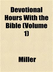 Devotional Hours With the Bible (Volume 1),1153342545,9781153342544