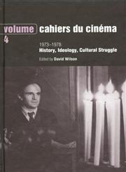 Cahiers Du Cinéma 1973-1978: History, Ideology, Cultural Struggle,0415029880,9780415029889