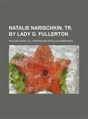 Natalie Narischkin, tr. by lady G. Fullerton,1151321761,9781151321763