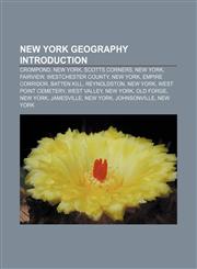 New York geography Introduction Crompond, New York, Scotts Corners, New York, Fairview, Westchester County, New York, Empire Corridor,1233265296,9781233265299