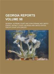 Georgia Reports Volume 98,1236898869,9781236898869
