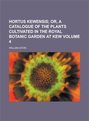 Hortus Kewensis Volume 4,1230135553,9781230135557