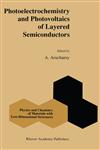 Photoelectrochemistry and Photovoltaics of Layered Semiconductors 1st Edition,0792315561,9780792315568