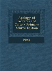 Apology of Socrates and Crito - Primary Source Edition,1295267012,9781295267019