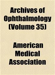 Archives of Ophthalmology (Volume 35),1153250314,9781153250313