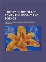 H̋istory of Greek and Roman philosophy and science,1230146512,9781230146515