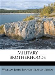 Military brotherhoods,1179255968,9781179255965