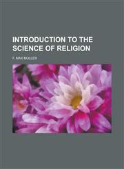 Introduction to the Science of Religion,1234281988,9781234281984