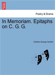 In Memoriam. Epitaphs on C. G. G.,1241097690,9781241097691