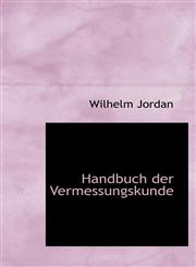 Handbuch der Vermessungskunde,1113082704,9781113082701