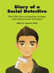 Diary of a Social Detective Real-life Tales of Mystery, Intrigue and Interpersonal Adventure,1934575712,9781934575710