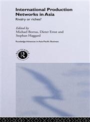 International Production Networks in Asia Rivalry or Riches,0415221706,9780415221702