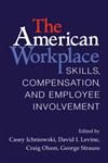 The American Workplace Skills, Pay, and Employment Involvement,0521089972,9780521089975
