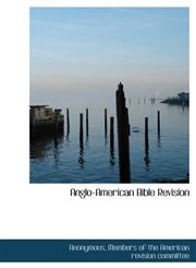 Anglo-American Bible Revision,1140380885,9781140380887