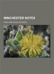 Winchester Notes,1230220348,9781230220345