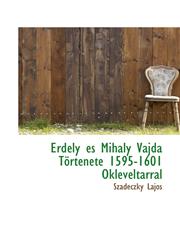 Erdély és Mihály Vajda Története 1595-1601 Oklevéltárral,1113930411,9781113930415