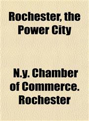 Rochester, the Power City,1154999696,9781154999693
