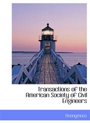 Transactions of the American Society of Civil Engineers,1116200678,9781116200676