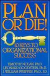 Plan or Die! 101 Keys to Organizational Success,0893842079,9780893842079