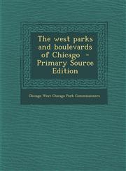 West Parks and Boulevards of Chicago,1287637795,9781287637790