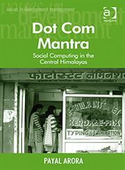 Dot Com Mantra Social Computing in the Central Himalayas,1409401073,9781409401070