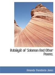 Rubáiyát of Solomon And Other Poems.,1140048635,9781140048633