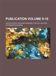 Publication Volume 9-10,1235998975,9781235998973