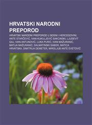 Hrvatski narodni preporod Hrvatski narodni preporod u Bosni i Hercegovini, Ante Starčević, Ivan Kukuljević Sakcinski, Ljudevit Gaj,1233026917,9781233026913
