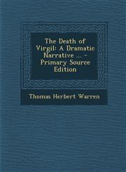 Death of Virgil A Dramatic Narrative ...,1287397557,9781287397557
