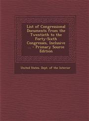 List of Congressional Documents from the Twentieth to the Forty-Sixth Congresses, Inclusive ...,1287391753,9781287391753