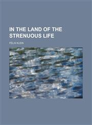 In the land of the strenuous life,1153810689,9781153810685